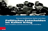 Thomas Großbölting / Stefan Lehr (Hg.) Politisches ......Als Kalter Krieg wird gemeinhin der Zeitraum von den späten 1940ern bis zum Ende der 1980er Jahre definiert, der von der