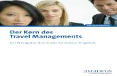 Amadeus Solutions Der Kern des Travel Managements Corporates.pdf · Kernkompetenz von Amadeus. Dennoch gibt es viele Unternehmen in Österreich, die nicht wirklich wissen, welche