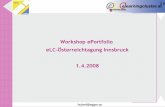 Workshop ePortfolio eLC-Österreichtagung Innsbruck 1.4 · 2008-12-04 · 04.04.08 hubert@egger.ac - 18 - ePortfolios im Schuleinsatz Outcome heute… U.a. Überblick/Parameter /Wünsche