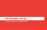 NetzDG Bericht 1. Halbjahr 2018Mit mehr als 225 Millionen Nutzer*innen ist Change.org die größte Petitions-plattform der Welt. In dieser Eigenschaft erstattet Change.org PBC diesen