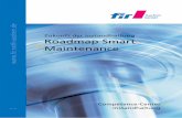 3 Roadmap Smart - FIR an der RWTH Aachen...datengestützte Wissen in der Instandhaltung helfen: • die Produktivität und Qualität zu steigern, • die Lebenszeit technischer Anlagen