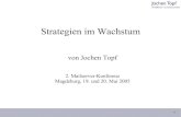 Strategien im Wachstum - Heinlein Support · 2005-05-26 · Strategien im Wachstum von Jochen Topf 2. Mailserver-Konferenz Magdeburg, 19. und 20. Mai 2005. 2 Inhalt ... – Beste