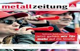 metallzeitung - IG Metall - Gemeinsam für ein gutes Leben · Die Nazis haben die Gewerkschaf-ten am 2. Mai 1933 zerschlagen und verboten. Erst nach Kriegs-ende 1945 gründeten sich