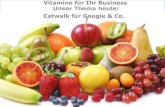 Vitamine für Ihr Business Unser Thema heute: Catwalk für ... · Internet-Partner der Wirtschaft I n t e r n e t p a r t n e r d e r W i r t s c h a f t Catwalk für Google & Co.