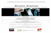 Dossier Bruno Vianna - isabelleburon.com · 2 !!!!! Bruno Vianna Biographie Bruno Vianna a étudié le cinéma à Rio de Janeiro. Entre 1994 et 2003, il a dirigé 4 courts-métrages