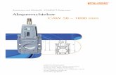 Absperrschieber CAW 50 – 1000 mm · CAW 50 – 1000 mm Absperrschieber Armaturen aus Edelstahl · COMPACT-Programm ... 50 2 120,6 4 3/4 4 5/8“-11 12 0,472 4 - 65 2,5 139,7 5 1/2