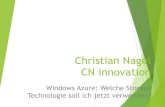 Christian Nagel CN innovation - Microsoft...Christian Nagel Training, Coaching, Consulting Microsoft Regional Director Microsoft MVP .NET XAML + C# Windows Azure ASP.NET MVC + Web