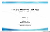 TSV 관련 Memory Test 기술 › sub08 › data › 오세장.pdf · 2009-11-06 · 2009 Test workshop Prepared by SJ Oh -12/21 --12/31- Test Environment Device Speed >> Tester Speed