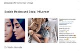 Soziale Medien und Social Influencer - PHSZ...2017/05/04  · an die Dienste heran • Die Effekte sozialer Netzwerke hängen stark vom Offline-Freundeskreis und den persönlichen