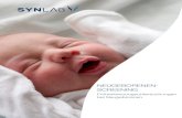 NEUGEBORENEN- SCREENING - SYNLAB · Eltern von Neugeborenen in Deutschland in den ers-ten drei Lebenstagen wichtige Früherkennungsunter-suchungen (Neugeborenenscreening) empfohlen.