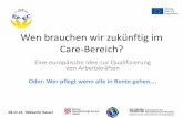 Wen brauchen wir zukünftig im Care-Bereich? · Finland Omnia, the Joint Authority of Education in Espoo Vocational educational and training provider ... 03/13 Kick-off Meeting in