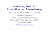 Vorlesung BWL IIa: Investition und · PDF file Kapitel 01 – Grundlagen: Begriffliches III Ziel jeder Investitions- / Finanzierungsentscheidung: (Sichere oder unsichere, bedingte