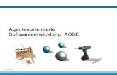 Agentenorientierte Softwareentwicklung: AOSEls4- Softwareentwicklung: AOSE 20.06.2007. 20.06.07 Verteilt-kooperative