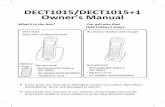 DECT1015/DECT1015+1 Owner’s Manual · If there is a lot of noise, see page 16 for tips on avoiding interference. 3. Test all your handsets the same way. If you can't get a dial
