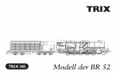 Modell der BR 52 · 2016-09-06 · Informationen zum Vorbild Um weite Strecken in wasserarmen Gegenden zu-rücklegen zu können, wurden ab 1943 von Henschel Kondenstender für die