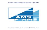 Seminarprogramm 2010 - AMS - Die Akademie · • Therapieansätze (Manuelle Therapie, Triggerpunkt Therapie, MTT usw.) • Möglichkeiten der Kooperation mit Zahnärzten, Kieferorthopäden