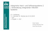 Integrierte Hard- und Softwaresysteme 2 ILMENAU ... · Integrierte Hard- und Softwaresysteme 2 / Entwicklung integrierter HW/SW-Systeme 2 h Vorlesung 1 h Seminar (U- Woche) ab 24.10.2014