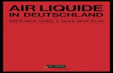 IN DEUTSCHLAND - Air Liquide · 2016-06-03 · Deutschland 100.000 Kunden aus Industrie, Mittel stand und Handwerk 200.000 Patienten werden von Air Liquide zu Hause betreut 600 Mio.