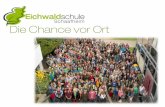 Die Chance vor Ort - Eichwaldschule Schaafheim€¦ · Die Chance vor Ort. Miteinander lernen für einander da sein. Wir ... für die Zukunft vor Realschulabschluss nach Klasse 10