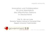 Innovation und Collaboration für eine Ideenfabrik des öffentlichen … · Wird Innovation für den öffentlichen Sektor gewollt? Welches sind die Innovationslabore der Verwaltung?
