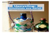 Tom Hansing Upcycling - maker-faire.de¼tzliches-aus... · Szene-Report Upcycling Nützliches aus Abfall Einfach entsorgen, was man nicht mehr braucht? Da gibt es bessere Ansätze: