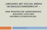 UMGANG MIT SOCIAL MEDIA IM ENGLISCHUNTERRICHT€¦ · Social networks – love or hate it! RAAbits Realschule Englisch, 39, 1-24. Stuttgart: Raabe Fachverlag. Bastkowski, M. (2016a).