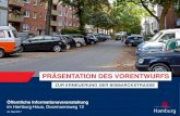 PRÄSENTATION DES VORENTWURFS - Hamburg€¦ · März: Präsentation des Vorentwurfs Weidenstieg und Tornquiststraße ... Gehwege sind unter 1,50 m breit und eingeengt durch Autos,