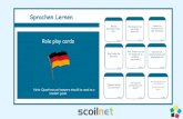 Role play cards Sprachen Lernen - Scoilnet · Cert zu haben. Eine Fremdsprache ist wichtig für alle Leute, die mit Touristen arbeiten, oder Betrieb mit Deutschland haben. Wenn ein