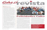 Felicidades Cuba · Ein Projektbeginnt, wenn dessen Finanzierung endet 2.ACPA –CubaSí-Nachhaltigkeitsworkshop Cuba Sí revista · Nr. 2/ 2008 5 Eswar ACPA-PräsidentinTeresaPlanas,diezu