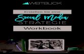 Erstellen Sie eine Social Media - WEITBLICK Agentur · PDF file Ob eine Social Media Strategie erfolgreich ist oder nicht, hängt zum grössten Teil davon ab, ob die Zielgruppe und