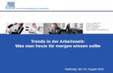 Trends in der Arbeitswelt: Was man heute für morgen wissen ...€¦ · S1 Prof. Dr. Jutta Rump Ernst-Boehe-Str. 4 67059 Ludwigshafen 0621 / 5203-238 jutta.rump@ibe-ludwigshafen.de