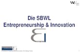 Die SBWL Entrepreneurship & Innovation آ© Institute for Entrepreneurship and Innovation, Prof. Nikolaus