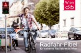 Radfahr-Fibel - Fahrrad Wien€¦ · Radstreifen Ein Radfahrstreifen ist durch eine Sperrlinie von der restlichen Straße abgegrenzt und nur dem Radverkehr vorbehalten. Der Mehrzweckstreifen