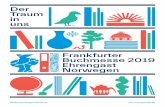 Frankfurter Buchmesse 2019 Ehrengast Norwegen Norwe… · politischen Kultur Norwegens von höchster Bedeutung und wird auch im Literatur- und Kulturprogramm zur Frankfurter Buchmesse