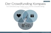 Der Crowdfunding Kompass€¦ · Der Crowdfunding Kompass von crowdfunding.de will Orientierung geben. Der Kompass stellt den Kosmos der unterschiedlichen Crowdfunding Ausrichtungen