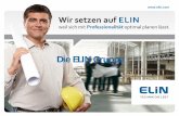 Die ELIN Gruppe Gruppe... · Wien – Energie für die U -Bahn der Stadt mit der höchsten Lebensqualität . Auftraggeber . Wiener Linien GmbH & Co KG . Endkunde . Wiener Linien GmbH