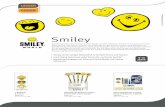 Smiley - undercover-germany.de€¦ · Smiley ist mehr als eine Ikone, eine Marke und ein Lifestyle. Smiley ist ein Geist und eine Philosophie, die daran erinnert, wie mächtig ein