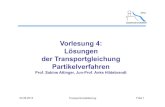 Vorlesung 4: Lösungen der Transportgleichung Partikelverfahren€¦ · 04.06.2012 Transportmodellierung Folie 1 Vorlesung 4: Lösungen der Transportgleichung Partikelverfahren Prof.