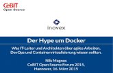 Der Hype um Docker - Linux-Magazin · In der Docker Registry liegen schon viele fertige Images. Einige sind sehr einfach und minimal (Basisimages), andere enthalten schon fertig verpackte