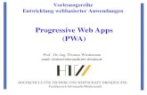 Progressive Web Apps (PWA) Systemspezifische (Native-) Apps ... Hybrid Apps â€¢ Nach aussen hin ...