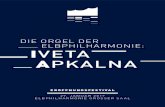DIE ORGEL DER ELBPHILHARMONIE: IVETA APKALNA€¦ · Einladung von Gustavo Dudamel in die Walt Disney Concert Hall in Los Angeles, wo sie sowohl zusammen mit dem Los Angeles Philharmonic