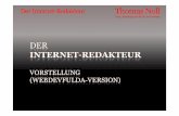 Der InternetDer Internet--Redakteur Redakteur Thomas Nolldownloads.webdevfulda.de/2010/03/Thomas_Noll_-_Der_Internet_Re… · . Thomas Noll Texte, Marketing und PR für Ihre Website