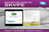 ANLEITUNG für SKYPE · PDF file Skype ist für nahezu alle Betriebssysteme kostenlos erhältlich und ermöglicht so eine geräteübergreifende Kommunikation. DATENSCHUTZ: • Eine