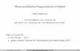 Wissenschaftliches Programmieren in Pythonhellmund/Vorlesung/pres20.pdf · ZielundInhalt Einführung in Python (keine Objektorientierung, Metaklassen, etc...) Schwerpunkt auf numerische