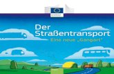 Der Straßentransport - European Commissionec.europa.eu/transport/sites/transport/files/modes/road/doc/broch-ro… · 1 R o A D T R A N S P o R T Vorwort Ein Binnenmarkt ohne integrierte