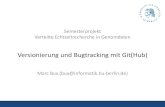 Versionierung und Bugtracking mit Git(Hub) · Versionierung und Bugtracking mit Git(Hub) 11 / 15 Best Practices •Zu Beginn der Arbeit und vor dem Einchecken das Repository updaten