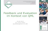 Feedback und Evaluation im Kontext von QML€¦ · Evaluation und Feedback. 8 Qualität ist der „Grad, in dem ein Satz inhärenter Merkmale Anforderungen erfüllt“ (EN ISO 9000,