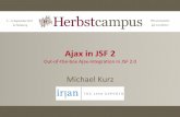Ajax%in%JSF2% · PDF file

Ajax%in%JSF2% Out of$the$box+Ajax$Integraon+in+JSF+2.0+ Michael+Kurz Irian+Solu3ons+GmbH+
