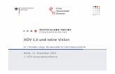 XÖV 1.0 und seine VisionbfV_1-0_und_Vision-1.pdf · XÖV 1.0 und seine Vision Berlin, 11. November 2009 Dr. Christian Lange, Bundesstelle für Informationstechnik Berlin, 11. November