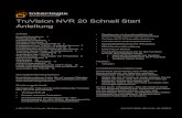 TruVision NVR 20 Schnell Start Anleitung...Handbuch finden Sie die Schritte, die zur schnellen Konfiguration eines vollständig einsatzbereiten Aufnahmesystems erforderlich sind. Für
